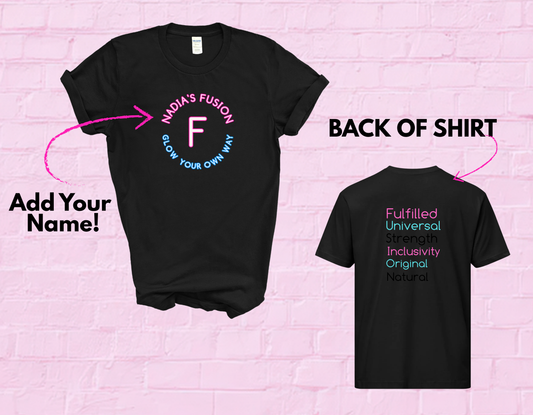Custom Fusion Fashions “Glow Your Own Way” Graphic Tee